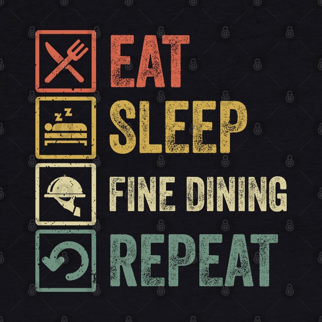 Funny eat sleep fine dining repeat retro vintage by Lyume